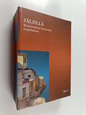 Jäljillä : kirjoituksia historian ongelmista osa 1