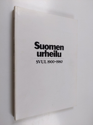 Antti O. (toim.) Arponen : Suomen urheilu : SVUL 1900-1980