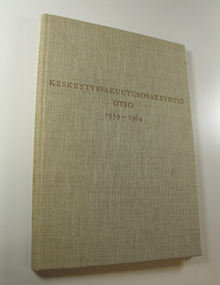 Runar Urbans : Keskeytysvakuutusosakeyhtiö Otso 1939-1964...