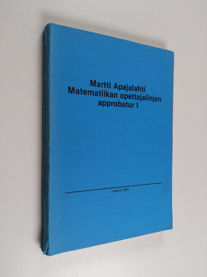 Martti Apajalahti : Matematiikan opettajalinjan approbatur 1