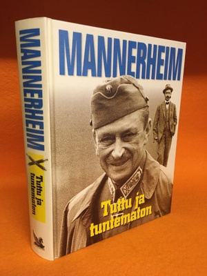Mannerheim - Tuttu ja tuntematon