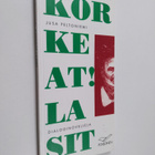Jusa Peltoniemi : Korkeat! Lasit: Dialoginovelleja - pikkukuva 1