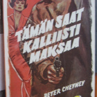 Manhattan 44. Peter Cheyney: Tämän saat kalliisti maksaa - pikkukuva 1