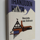 Henriette von Schirach : Ihanuuden hinta - pikkukuva 1