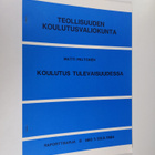 Matti Peltonen : Koulutus tulevaisuudessa - pikkukuva 1