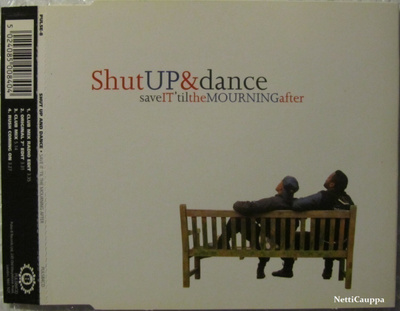 Shut Up & Dance • Save It 'Til The Mourning After CDM