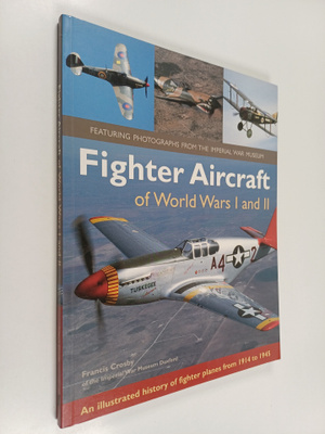 Francis Crosby : Fighter Aircraft of World Wars I and II ...