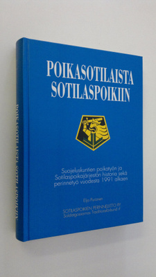 Elja Puranen : Poikasotilaista sotilaspoikiin : suojelusk...