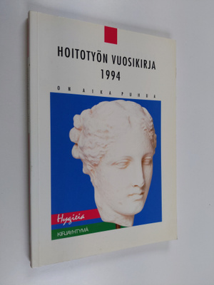 Hoitotyön vuosikirja 1994 : on aika puhua