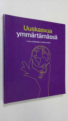Riitta (toim.) Grönroos : Uuskasvua ymmärtämässä