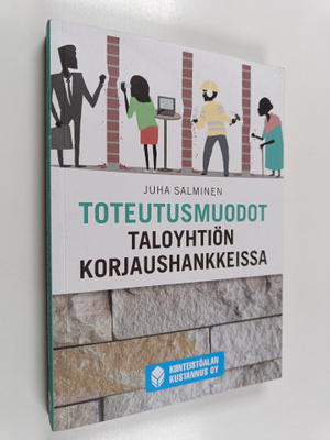 Juha Salminen : Toteutusmuodot taloyhtiön korjaushankkeissa