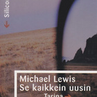 Michael Lewis: Se kaikkein uusin tarina Piilaaksosta - pikkukuva 1