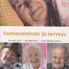 Tiina-Mari Lyyra (toim.): Vanheneminen ja terveys - pikkukuva 1