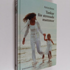 Katrina Kenison : Tankar för stressade mammor - pikkukuva 1
