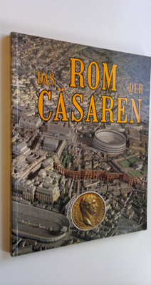 Leonardo B. Dal Maso : Das Rom der Cäsaren