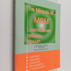 Stanley W. Jacob : The miracle of MSM : luonnollinen ratk... - pikkukuva 1