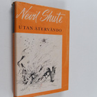 Nevil Shute : Utan återvändo - pikkukuva 1