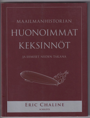 Eric Chaline: Maailmanhistorian huonoimmat keksinnöt