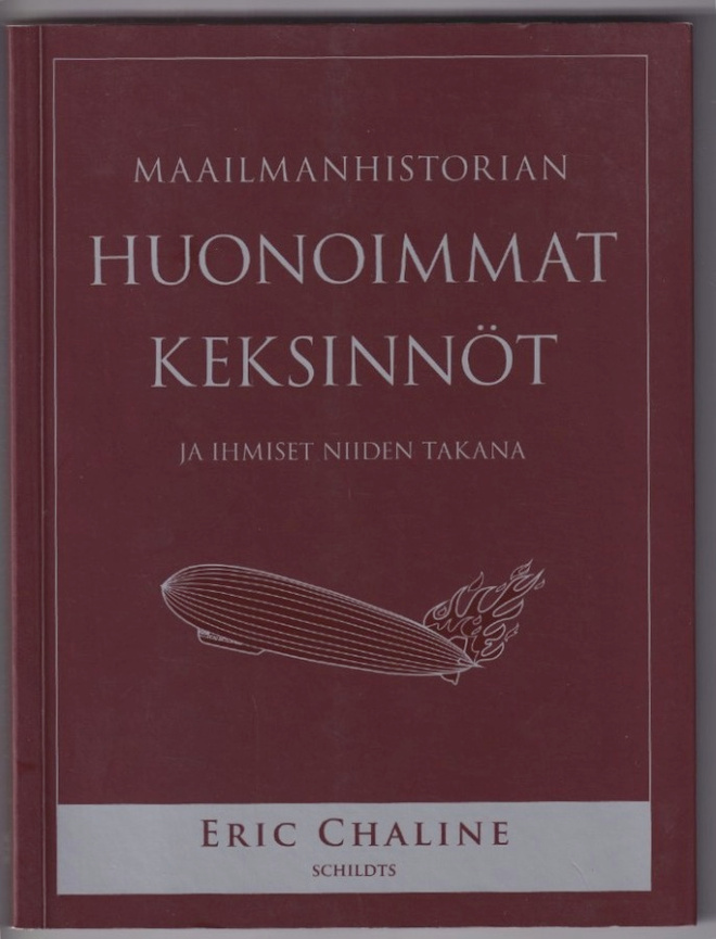 Eric Chaline: Maailmanhistorian huonoimmat keksinnöt