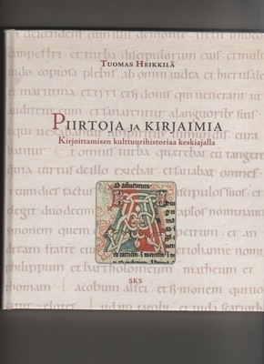 Heikkilä, Tuomas: Piirtoja ja kirjaimia, SKS 2009, yvk., K4