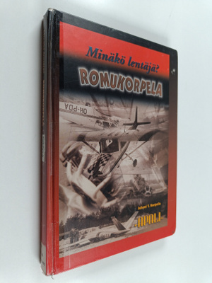 Juhani T. Korpela : Romukorpela : Minäkö lentäjä?
