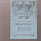 Laine, Katri: Keittiöstä ruokapöytään, WSOY 1930, 1.p., K3 + - pikkukuva 1