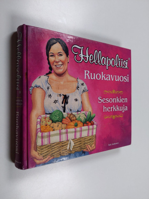 Kati Jaakonen : Hellapoliisi : ruokavuosi : sesonkien her...