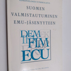 Markku Kotilainen : Suomen valmistautuminen EMU-jasenyyte... - pikkukuva 1