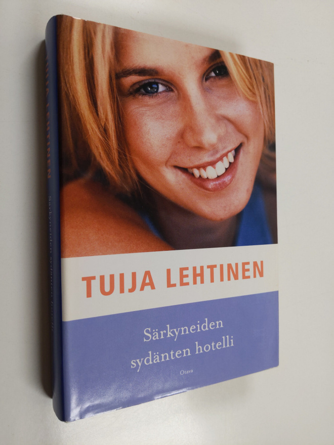 Tuija Lehtinen : Särkyneiden sydänten hotelli