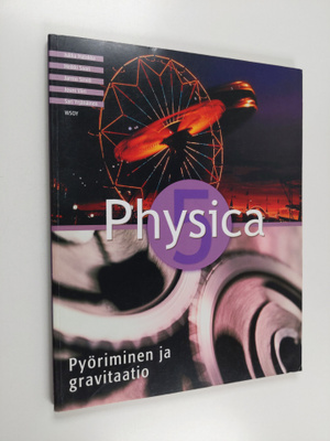 Physica 5 : Pyöriminen ja gravitaatio
