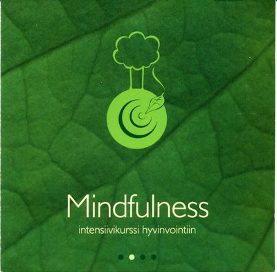 MINDFULNESS: Intensiivikurssi hyvinvointiin – MINT 2-CD 2011