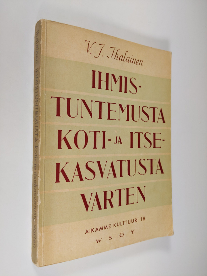V. J. Ihalainen : Ihmistuntemusta koti- ja itsekasvatusta...