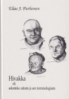 Elias J. Purhonen: Hivakka eli selonteko uitosta
