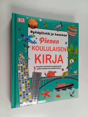 Pienen koululaisen kirja : hyödyllistä ja hauskaa - Pieni...