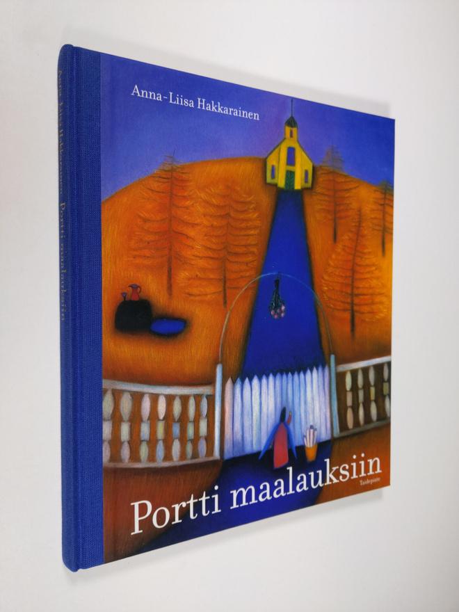 Anna-Liisa Hakkarainen : Portti maalauksiin