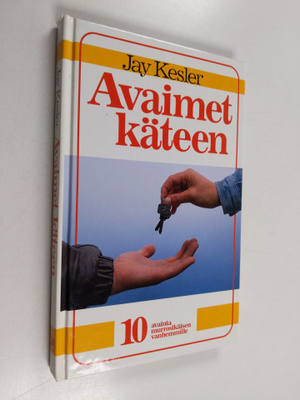 Jay Kesler : Avaimet käteen : 10 avainta murrosikäisen va...