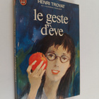 Henri Troyat : Le geste d'Eve - pikkukuva 1