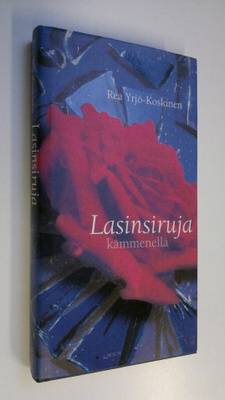 Rea Yrjö-Koskinen : Lasinsiruja kämmenellä (signeerattu)