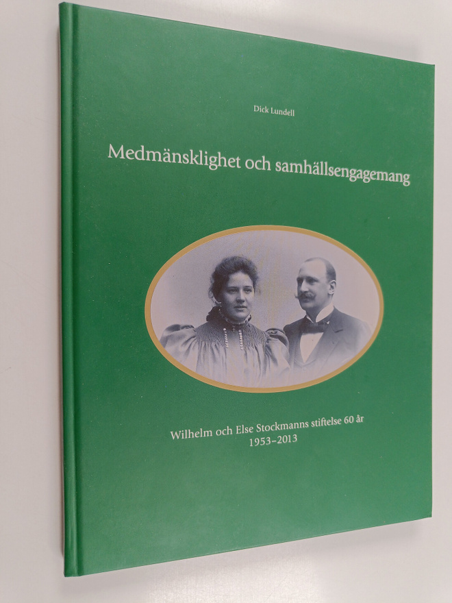 Dick Lundell : Medmänsklighet och samhällsengagemang. Wil...