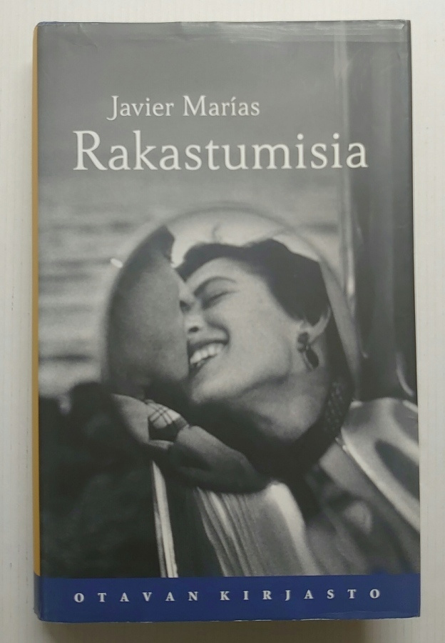 Javier Marias - Rakastumisia