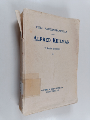 Eliel Aspelin-Haapkylä : Alfred Kihlman : elämän kuvaus 2