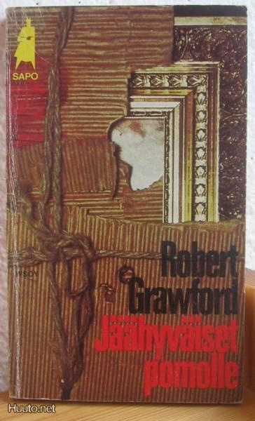 Robert Crawford: Jäähyväiset pomolle, Wsoy-74. 165 s. Nid.