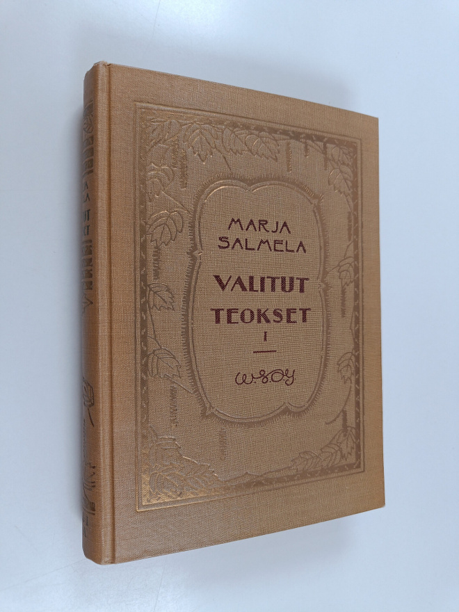 Marja Salmela : Valitut teokset 1 : Unelmiensa uhri ; Mur...