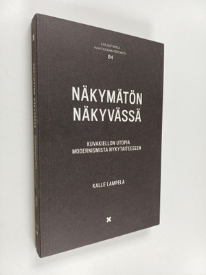 Kalle Lampela : Näkymätön näkyvässä