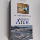 Ulla-Lena Lundberg : Kuninkaan Anna ; Kökarin Anna (yhtei... - pikkukuva 1