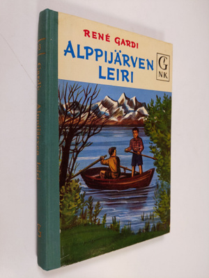 Rene Gardi : Alppijärven leiri : nuorisoromaani