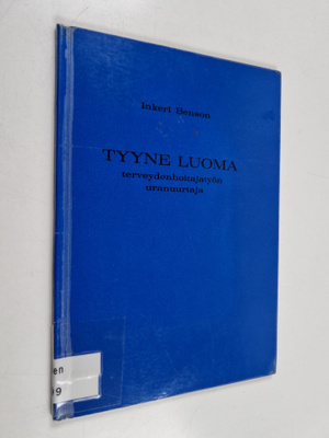 Inkeri Benson : Tyyne Luoma : terveydenhoitajatyön uranuu...