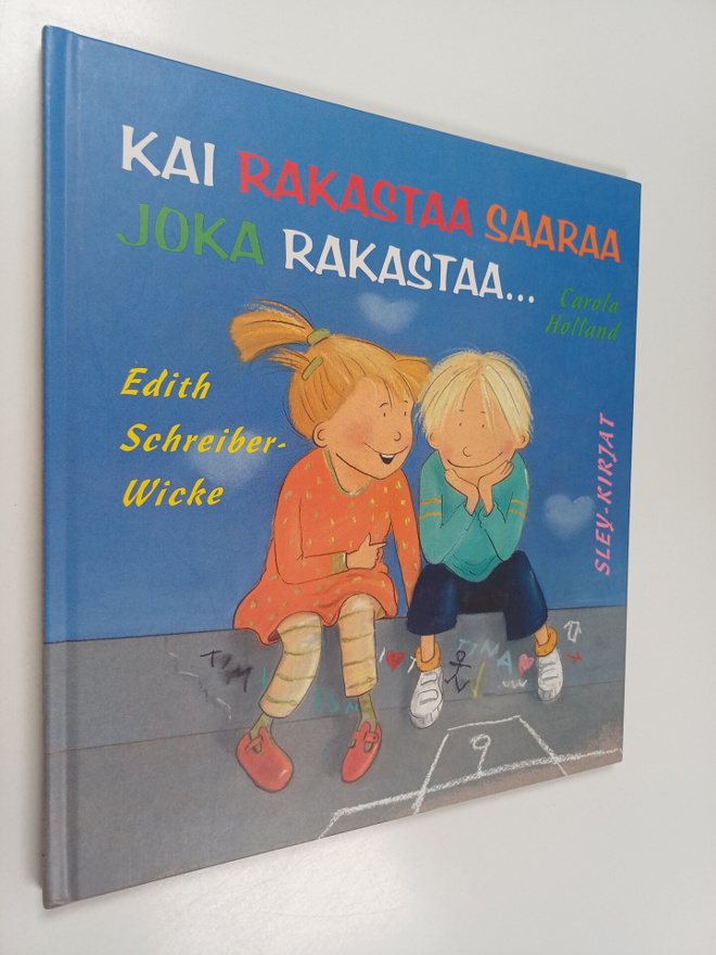 Carola Holland : Kai rakastaa Saaraa joka rakastaa