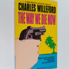 Charles Willeford : The Way We Die Now - pikkukuva 1