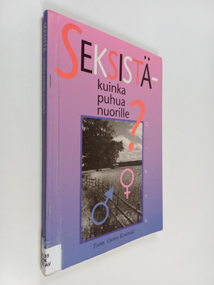 Seksistä - kuinka puhua nuorille